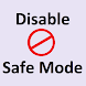 How to Disable safe mode - Androidアプリ