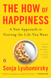 图标图片“The How of Happiness: A Scientific Approach to Getting the Life You Want”
