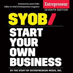 Icon image Start Your Own Business: The Only Startup Book You'll Ever Need 7th Edition
