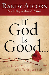 Icon image If God Is Good: Faith in the Midst of Suffering and Evil