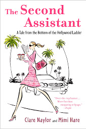 Icon image The Second Assistant: A Tale from the Bottom of the Hollywood Ladder