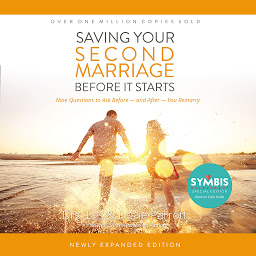 Imagen de ícono de Saving Your Second Marriage Before It Starts: Nine Questions to Ask Before -- and After -- You Remarry