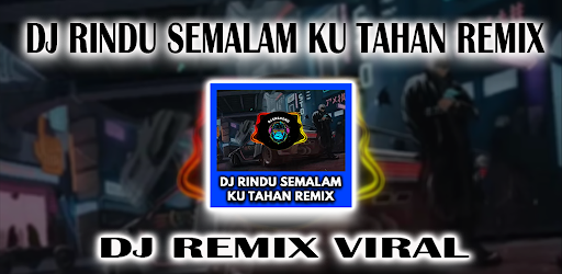 DJ Rindu Semalam Ku Tahan Mp3