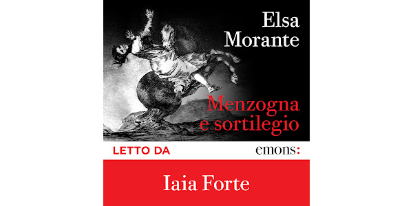 Menzogna e sortilegio: Introduzione di Donatella Di Pietrantonio de Elsa  Morante - Audiolibros en Google Play