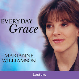 Icon image Everyday Grace: From the Public Television Special