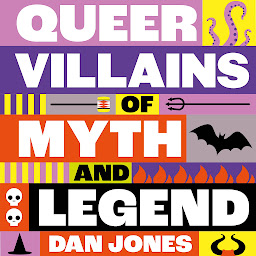 Icon image Queer Villains of Myth and Legend