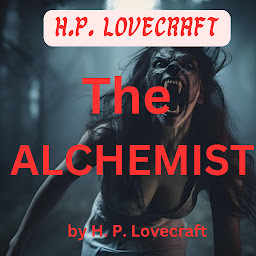 Symbolbild für Lovecraft: The Alchemist: A Curse that kills at 32 years of age.