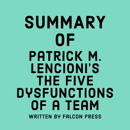 නිරූපක රූප Summary of Patrick M. Lencioni's The Five Dysfunctions of a Team
