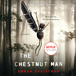 Icon image The Chestnut Man: A Novel