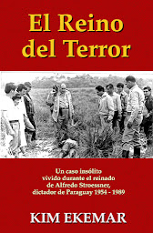 Obraz ikony: El Reino del Terror: Un caso insólito vivido durante el reinado de Alfredo Stroessner, dictador de Paraguay 1954 - 1989
