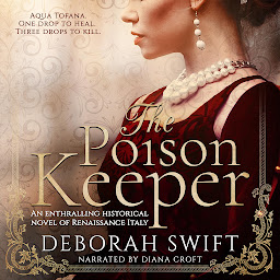 Icon image The Poison Keeper: An enthralling historical novel of Renaissance Italy