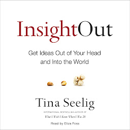 Icon image Insight Out: Get Ideas Out of Your Head and Into the World