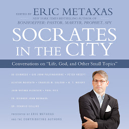 Icon image Socrates in the City: Conversations on “Life, God, and Other Small Topics”