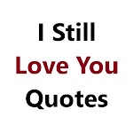 Cover Image of Télécharger I Still Love You Quotes  APK