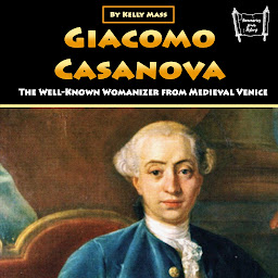 Obraz ikony: Giacomo Casanova: The Well-Known Womanizer from Medieval Venice