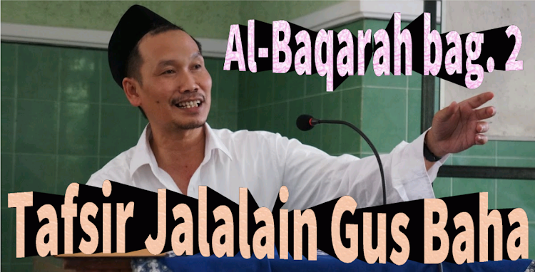 Gus Baha Al-Baqarah Tafsir 2 - 1.1 - (Android)