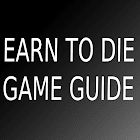 Earn To Die Game Guide: Tips, Tricks 1.0.5