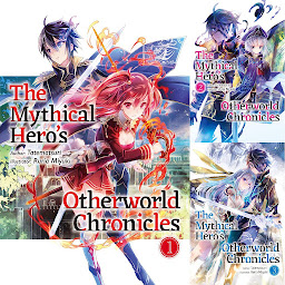 Icon image The Mythical Hero’s Otherworld Chronicles