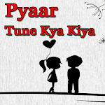 Cover Image of Download Pyaar Tune Kya Kiya - Love Ser  APK