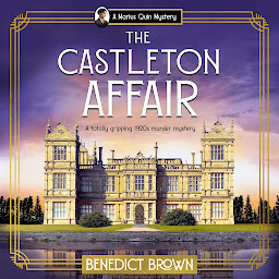 Icon image The Castleton Affair: A gripping 1920s historical mystery