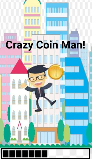 Crazy Coin Man