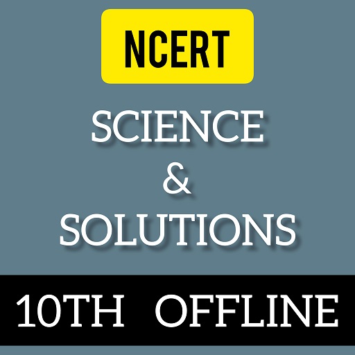 Class 10th Science NCERT B&S - Apps on Google Play