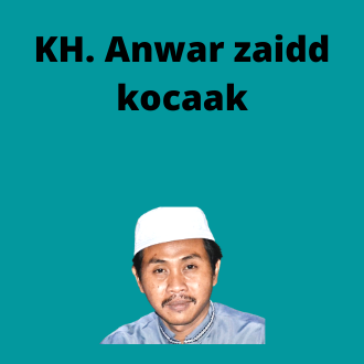 KH. Anwar Zaid. lucu.