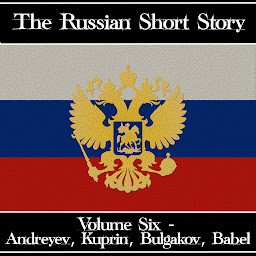 The Russian Short Story - Volume 6: Alexander Kuprin to Isaac Babel 아이콘 이미지
