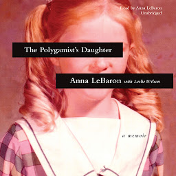 Icon image The Polygamist’s Daughter: A Memoir