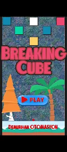 Breaking Cube