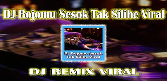 DJ Bojomu Sesok Tak Silihe Mp3