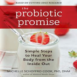 Imagen de icono The Probiotic Promise: Simple Steps to Heal Your Body from the Inside Out