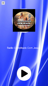 Radio Caminhando Com Jesus