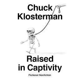 Icon image Raised in Captivity: Fictional Nonfiction