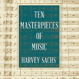 Icon image Ten Masterpieces of Music