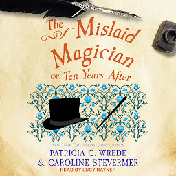 Imagen de icono The Mislaid Magician: Or, Ten Years After