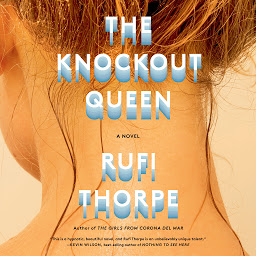 Icon image The Knockout Queen: A novel