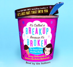 Piktogramos vaizdas („It's Called A Breakup Because It's Broken: The Smart Girl's Break-Up Buddy“)