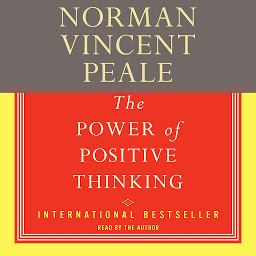 Icon image The Power Of Positive Thinking: A Practical Guide To Mastering The Problems Of Everyday Living