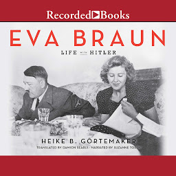 Icon image Eva Braun: Life with Hitler