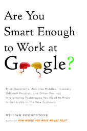 Icon image Are You Smart Enough to Work at Google?: Trick Questions, Zen-like Riddles, Insanely Difficult Puzzles, and Other Devious Interviewing Techniques You Need to Know to Get a Job in the New Economy