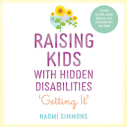 Icon image Raising Kids with Hidden Disabilities: Getting It