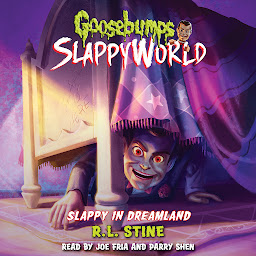 Icon image Slappy in Dreamland (Goosebumps SlappyWorld #16)