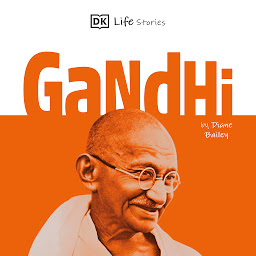 Icon image DK Life Stories: Gandhi
