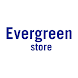 Evergreen store（エバーグリーン ストア）