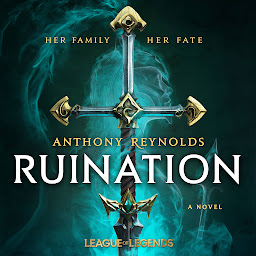 Obraz ikony: Ruination: A League of Legends Novel