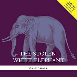 Icon image The Stolen White Elephant