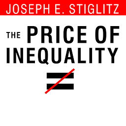 Imagen de icono The Price of Inequality: How Today's Divided Society Endangers Our Future