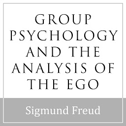 Icon image Group Psychology and the Analysis of the Ego