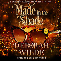 Icon image Made in the Shade: A Humorous Paranormal Women's Fiction